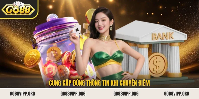 Cung cấp đúng thông tin khi chuyển điểm
